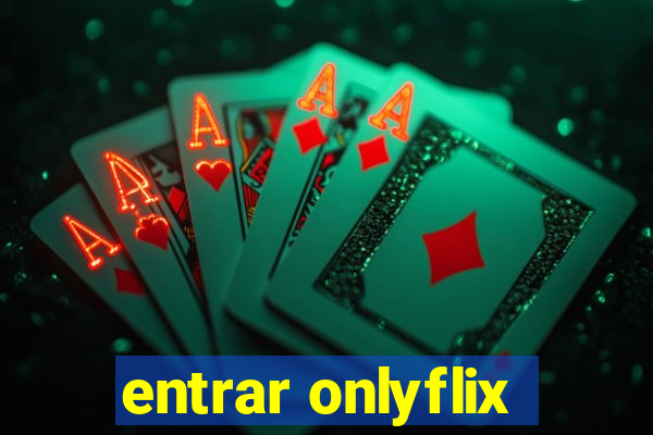 entrar onlyflix